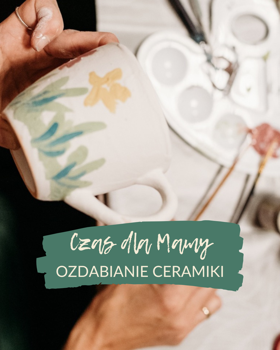 22.05 Czas dla Mamy- warsztat z ozdabiania ceramiki